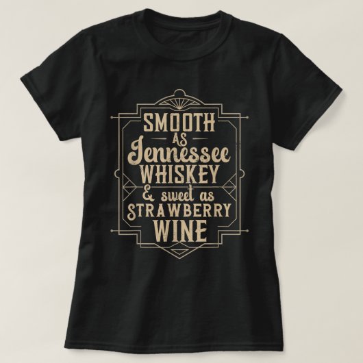 T-shirt Doux comme Tennessee Whiskey sucré comme fraise Wi (Design devant)