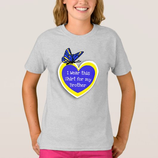 T-shirt DOWN SYNDROME AVEZ ceci à porter pour mon frère (Devant)