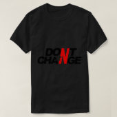 T-SHIRT DPNT CHANGER INX (Design devant)