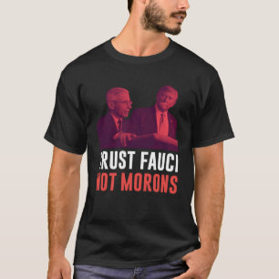 T-shirt Dr Anthony Fauci Faites Confiance à Fauci Pas aux
