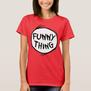 T-shirt Dr Seuss   Chose Une Chose Deux - Chose Drôle