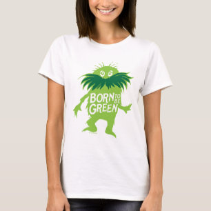T-shirt Dr Seuss Lorax - Né Pour Être Vert