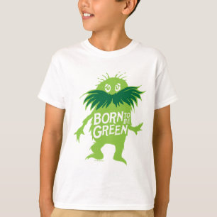 T-shirt Dr Seuss Lorax - Né Pour Être Vert