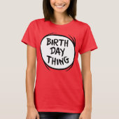 T-shirt Dr. Seuss Thing One Thing Two - Birthday Thing (Devant)
