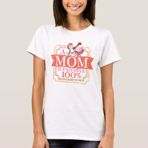 T-shirt Dr. Seuss Une maman est fidèle à 100%