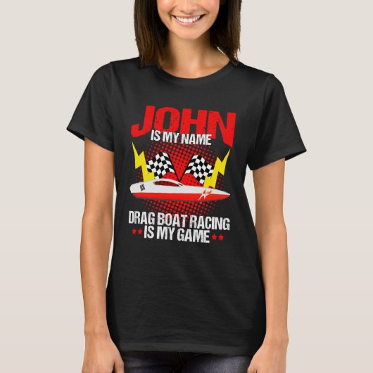 T-shirt Drag Boat Driver Quote for Speedboat Racer John (Devant)