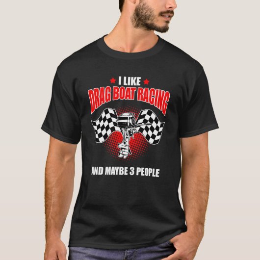 T-shirt Drag Boat Race pour Drag Boat et Drag Boat Driver (Devant)