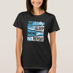 T-shirt Drag Boat Racing Eat Sleep Racing Repeat