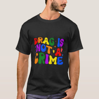 T-shirt Drag N'Est Pas Un Crime