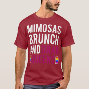 T-shirt Drag Queens Mimosas Brunch Shirt