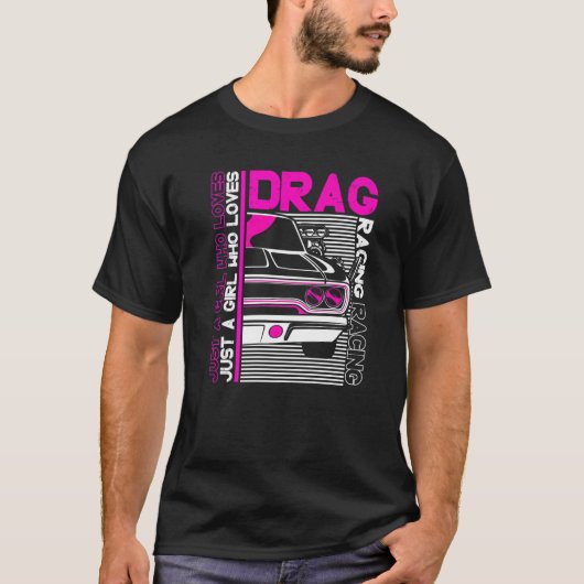 T-shirt Drag Racer Car Juste Une Fille Qui Aime Drag Racer (Devant)