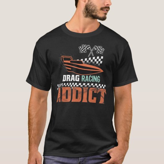 T-shirt Drag Racing Addict Drag Boat Racing (Devant)