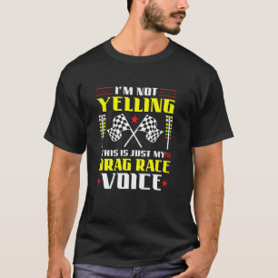 T-shirt Drag Racing Dragstrip Je ne hurle pas Drag Race Vo