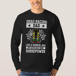 T-shirt Drag Racing Papa Comme Un Papa Normal Mais Avec Be
