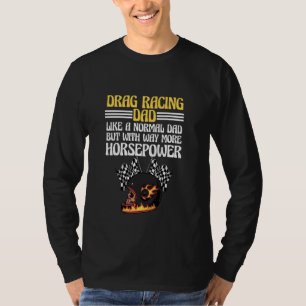 T-shirt Drag Racing Papa Drôle Dragster Racer Lover Racer
