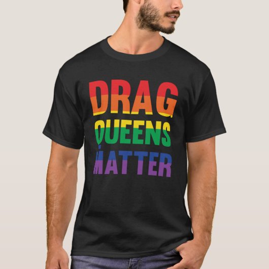 T-shirt Drag Rights Matter Pro Drag Queen Rights Matter Pr (Devant)