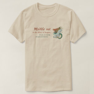 T-shirt Dragon médiéval "Ne Meddle pas..."