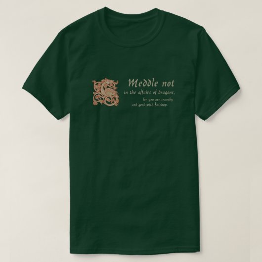 T-shirt Dragon médiéval "Ne Meddle pas..." (Design devant)