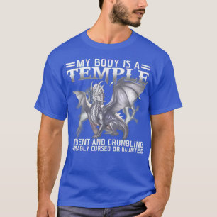 T-shirt Dragon Mon Corps Est Un Temple Ancien Et En Crise