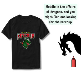 T-shirt Dragon : Passez Le Ketchup
