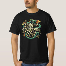 T-Shirt DRAGONS ET DONJON UNIQUEMENT