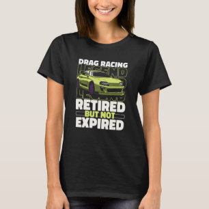 T-shirt Dragster Retraité Race Racer Motorsport Drag Racin