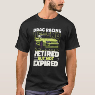 T-shirt Dragster Retraité Race Racer Motorsport Drag Racin