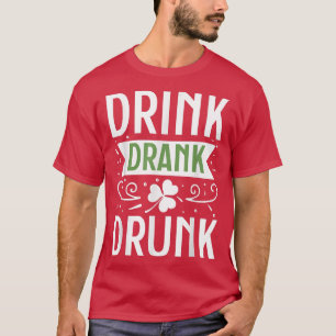 T-shirt Drank Drunk Happy St