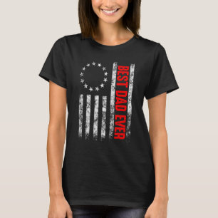 T-shirt Drapeau américain Betsy Ross Meilleur papa jamais