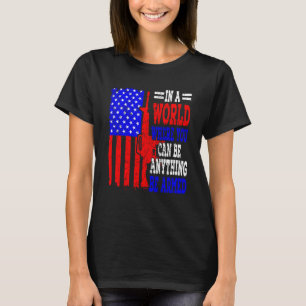 T-shirt Drapeau Américain Dans Un Monde Où L'On Peut Être