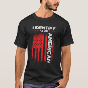 T-shirt Drapeau Américain Je L'Identifie Comme Un Américai