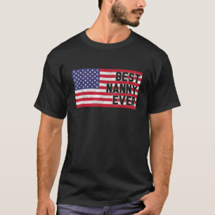 T-shirt Drapeau américain Meilleure nounou Jamais patrioti