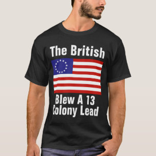 T-shirt Drapeau Betsy Ross : Les Britanniques ont soufflé