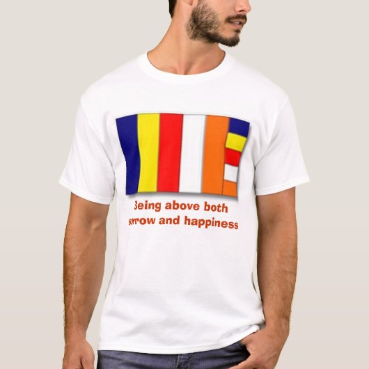 T-shirt Drapeau bouddhiste, étant au-dessus de la peine et (Devant)