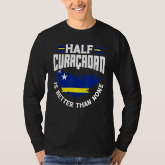 T-shirt Drapeau Curaçao La Moitié Curaçao Est Plus Battre 