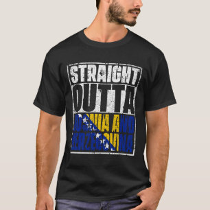 T-shirt Drapeau de Strright Outta bosnia et herzégovine
