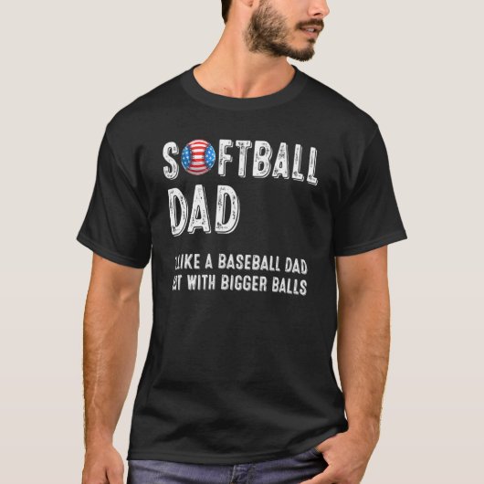 T-shirt Drapeau des Mens Softball Papa Baseball Bigger Bal (Devant)