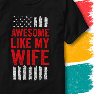 T-shirt Drapeau étoilé Citation Incroyable Comme Ma Femme
