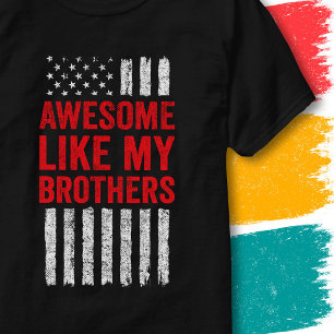T-shirt Drapeau étoilé Citation Incroyable Comme Mes Frère
