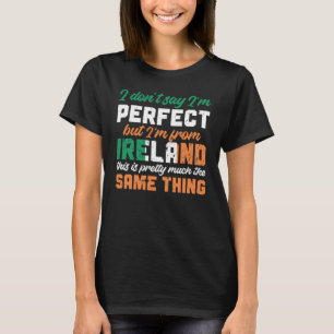 T-shirt Drapeau irlandais Je ne dis pas que je suis parfai