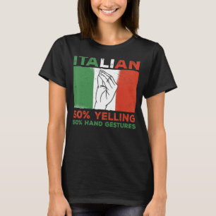 T-shirt Drapeau Italie Italien 50 Yelling 50 Hand Gestures