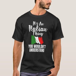T-shirt Drapeau Italien C'Est Une Chose Italienne Que Vous