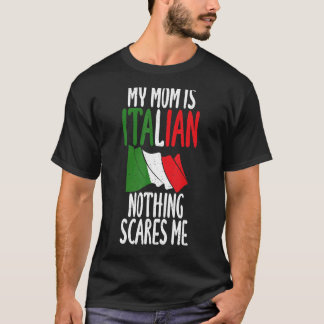 T-shirt Drapeau Italien Ma maman Est Italienne Rien Ne Me 
