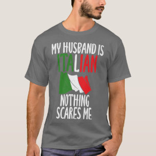 T-shirt Drapeau italien Mon mari italien rien n'effraie
