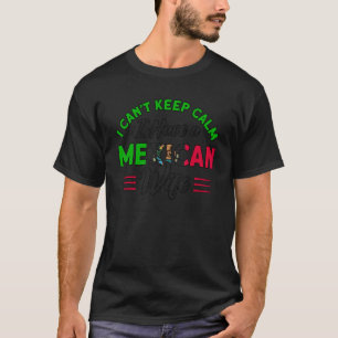 T-shirt Drapeau Mexicain de Femme Mariée I Can't Keep Calm