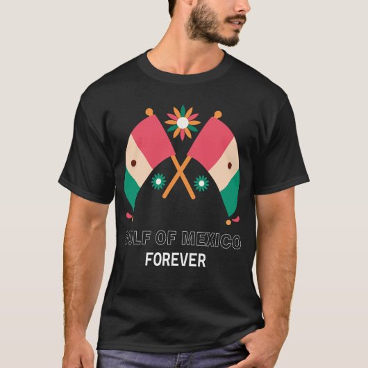 T-shirt Drapeau mexicain du golfe du Mexique pour toujours (Devant)