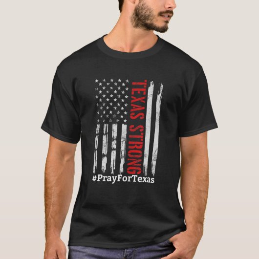 T-shirt Drapeau Texas Strong Priez Pour Texas USA (Devant)