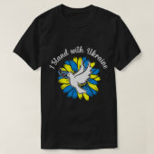 T-shirt Drapeau Tournesol Ukrainien Dove Ukraine I stand w (Design devant)