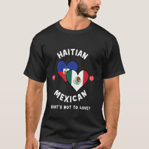 T-shirt Drapeaux de cœur Haïtien Mexicain Qu'est-ce qu'on