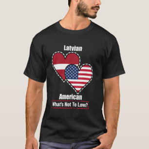 T-shirt Drapeaux de coeur letton américain Qu'est-ce qu'on